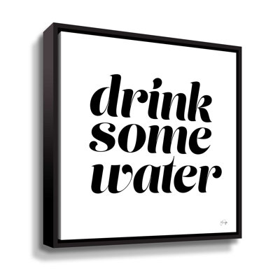 «Drink Some Water» - impression