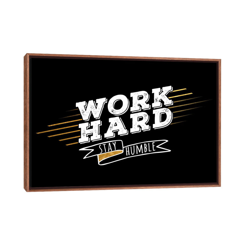 Work Hard IV - Painting, Classic Wood Frame, 18'' H x 26'' W x 1.5'' D