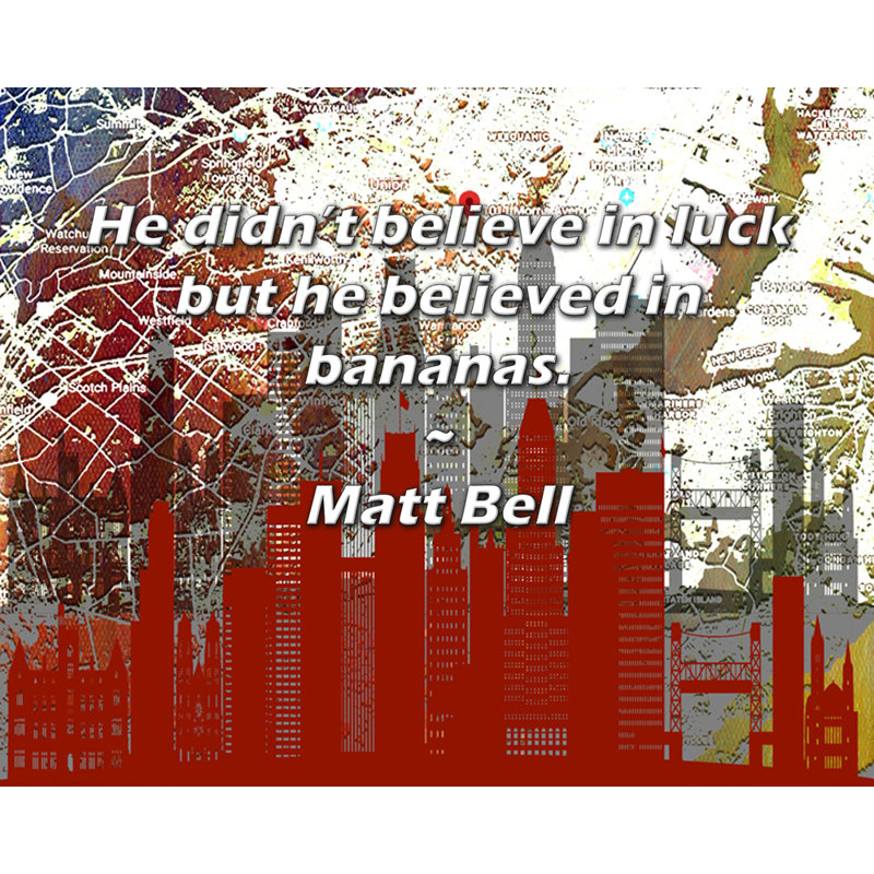 Toile tendue Astoria Grand Gallery par Matt Bell: «Il n'a pas cru en la chance, mais il a cru en bana, H 17 po x l 24 po