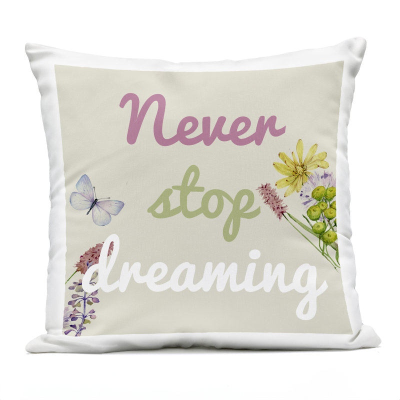 Coussin d'extérieur «Never Stop Dreaming with Florals Design» par Kim Allen