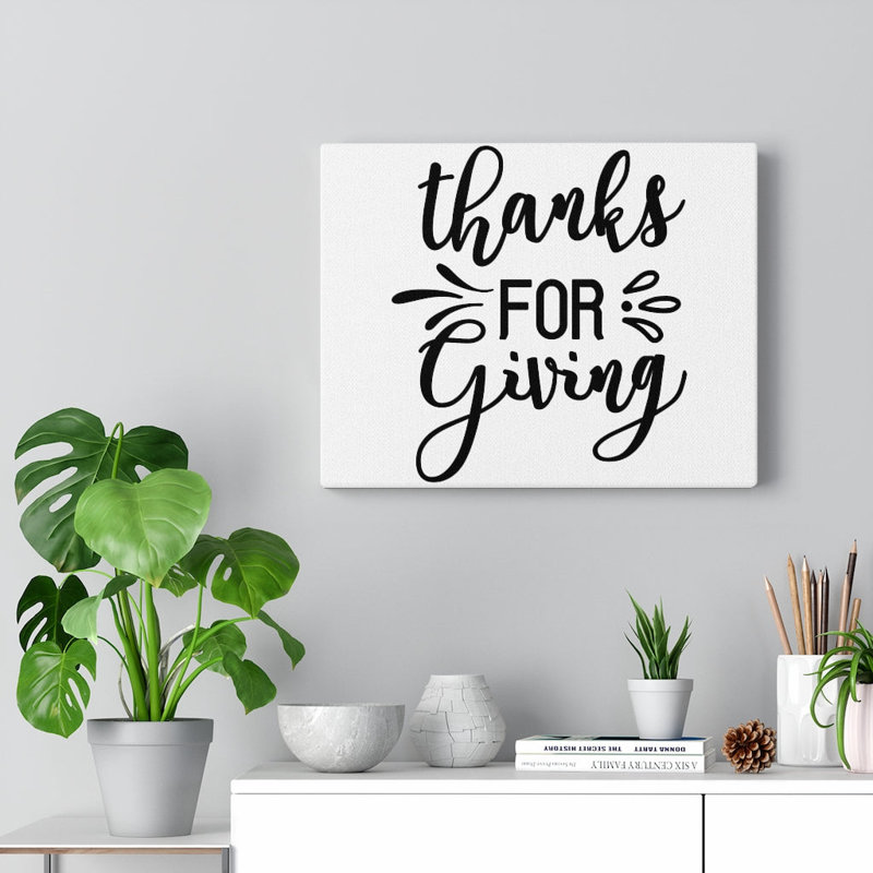 Thanks For Giving - Wrapped Canvas Print