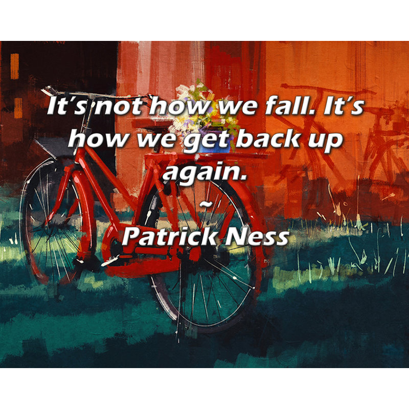 Astoria Grand Gallery Wrapped Canvas By Patrick Ness: "It’s not how we fall. It’s how we get back up, 17" H x 24" W
