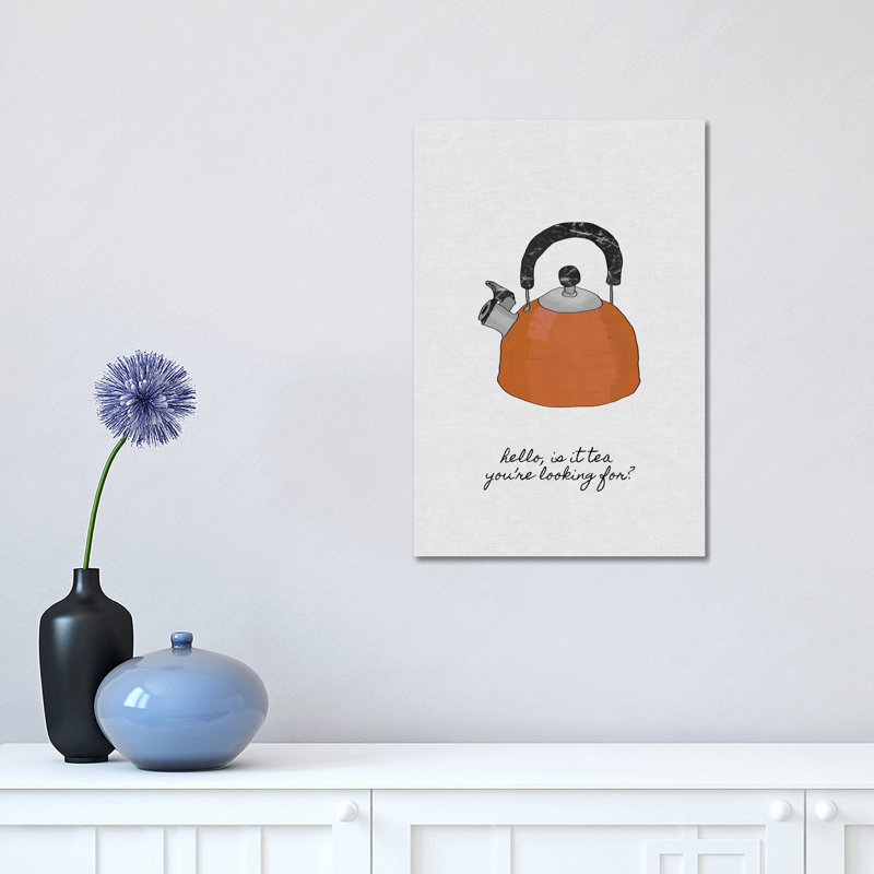 Hello Is It Tea You're Looking For? by Orara Studio - Wrapped Canvas Painting, 30.48 cm H x 45.72 cm W