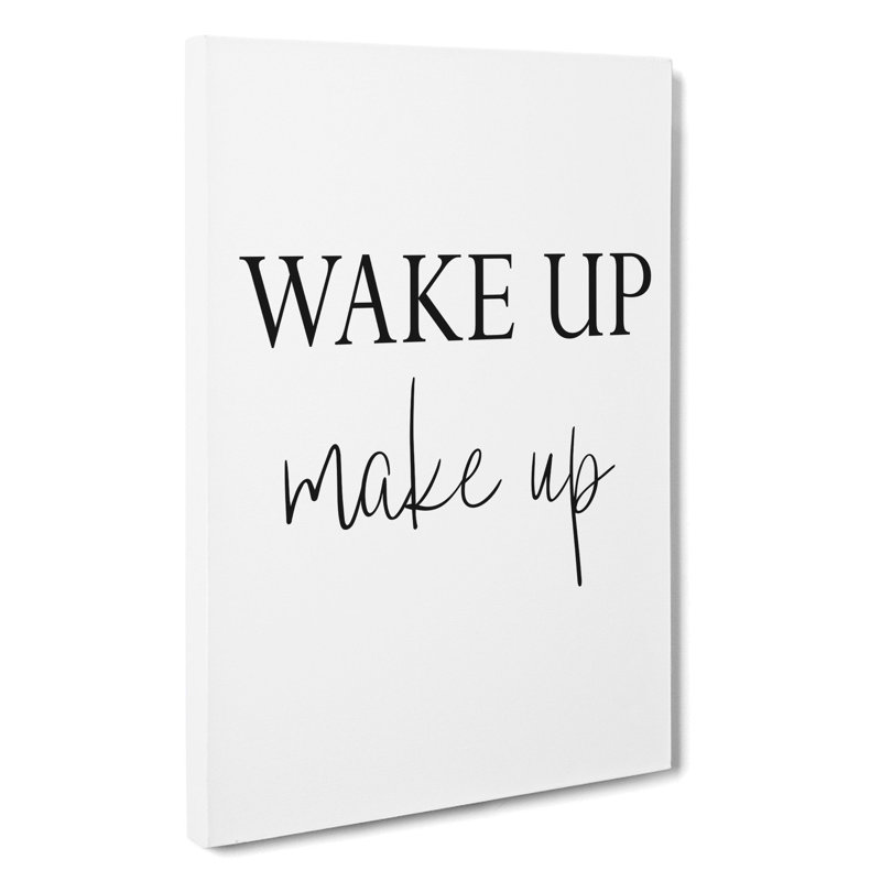 Wake up Make up - Wrapped Canvas, 50cm H x 35cm W x 3cm D