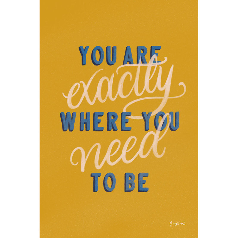 " Encouraging Words - Exactly " by Becky Thorns, 18" H x 12" W, No, Wrapped Canvas