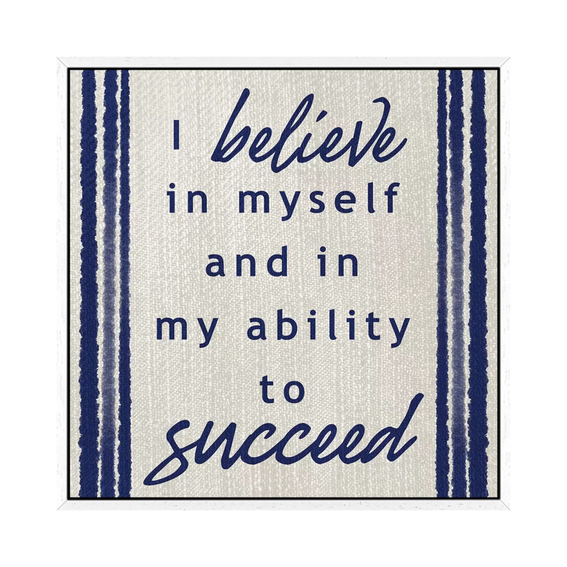 Belief in Success 1 Piece Wall Art on Canvas, 45.72cm H x 45.72cm W x 3.81cm D, White Framed