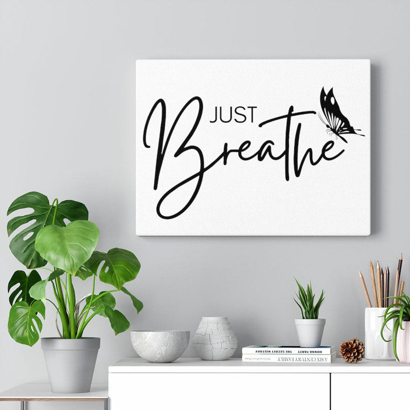 Just Breathe - Wrapped Canvas Print