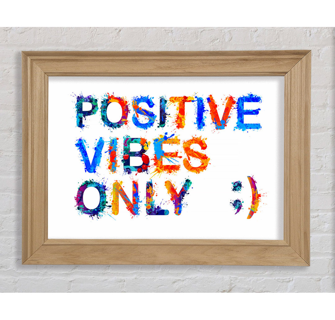 Positive Vibes Only - Einzelne Bilderrahmen Kunstdrucke