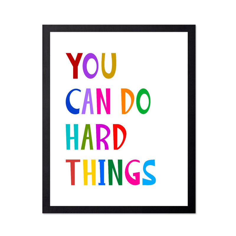 You Can Do Hard Things No2, Black Framed, Poster, 11"H x 14"W