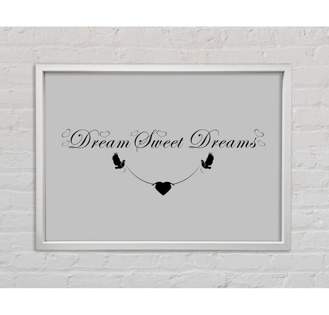 Dream Sweet Dreams - Druck