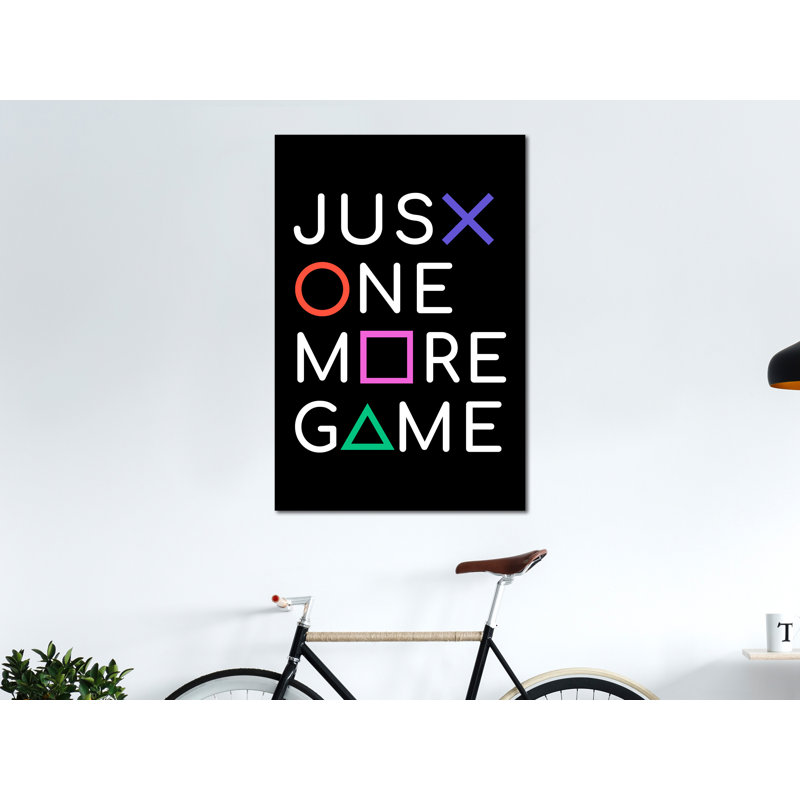 Just One More Game - Wrapped Canvas Print, 120cm H x 80cm W
