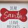 The Holiday Aisle® Dear Santa Leave Presents Take Cat Sign 