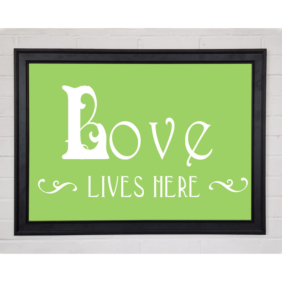 Gerahmtes Poster Love Quote Love Lives Here Vines Lime Green