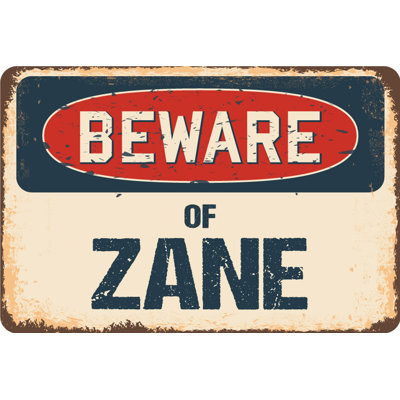 Beware of Zane Sign