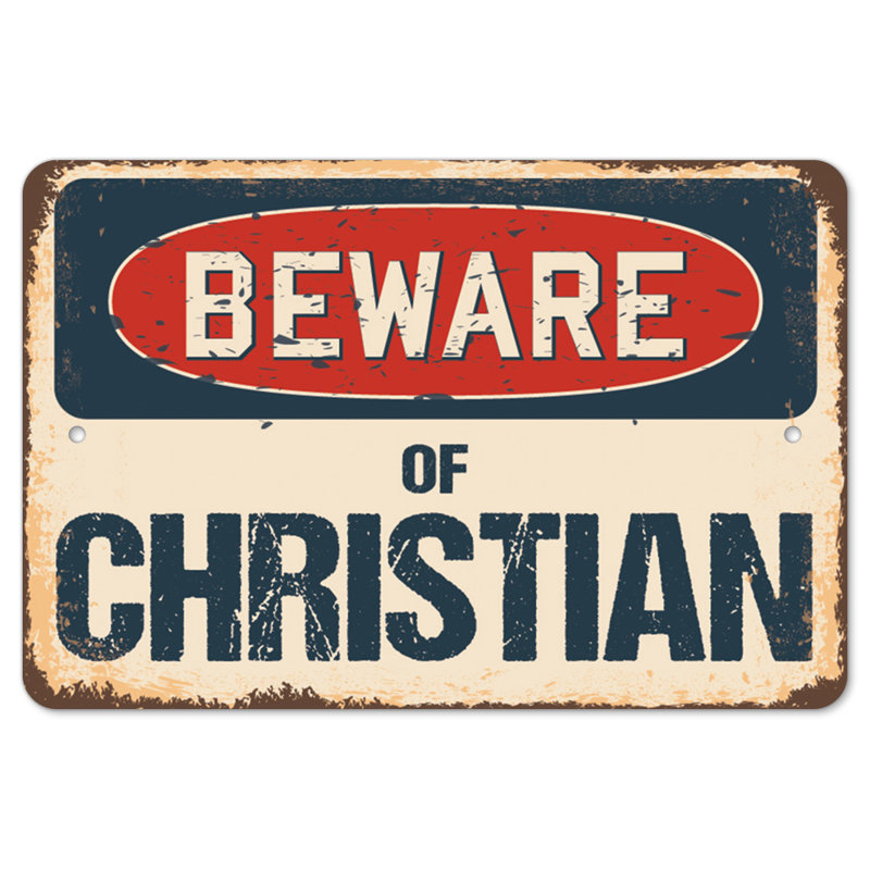 Decal-Christian_Beware Of Christian Rustic Sign Signmission Classic Rust Décoration Plaque murale