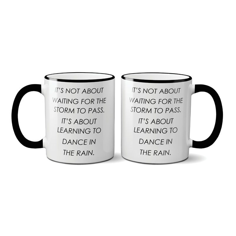 Digirolamo Its Not about Waiting for The Storm to Pass Its about Learning to Dance in The Rain Coffee Mug
