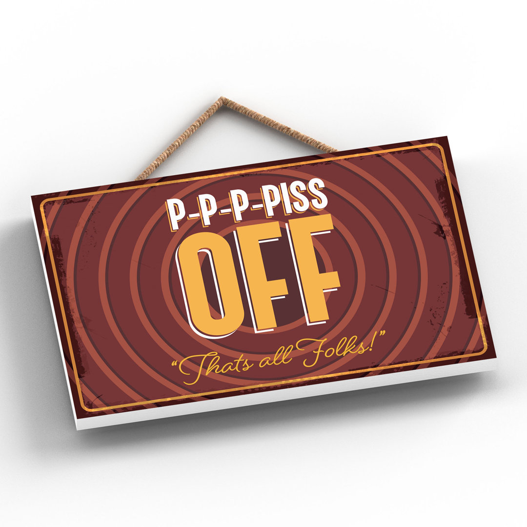 Do Not Disturb P-P-P-Piss off 1 Piece Wall Art on MDF