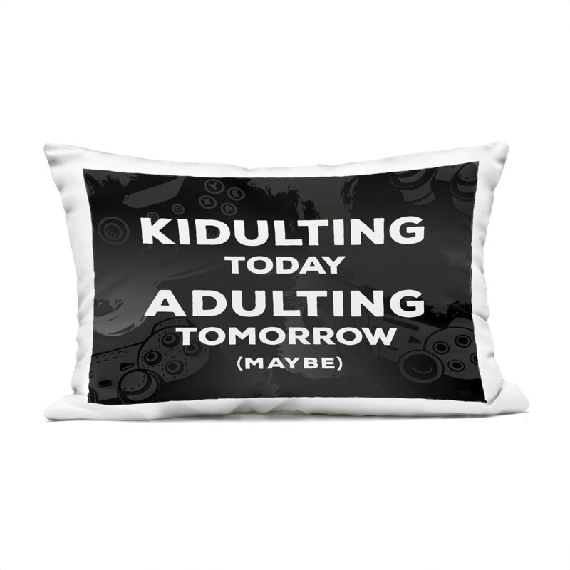 Kidulting Today Adulting Tomorrow Outdoor Printed Pillow design by Lux + Me Designs