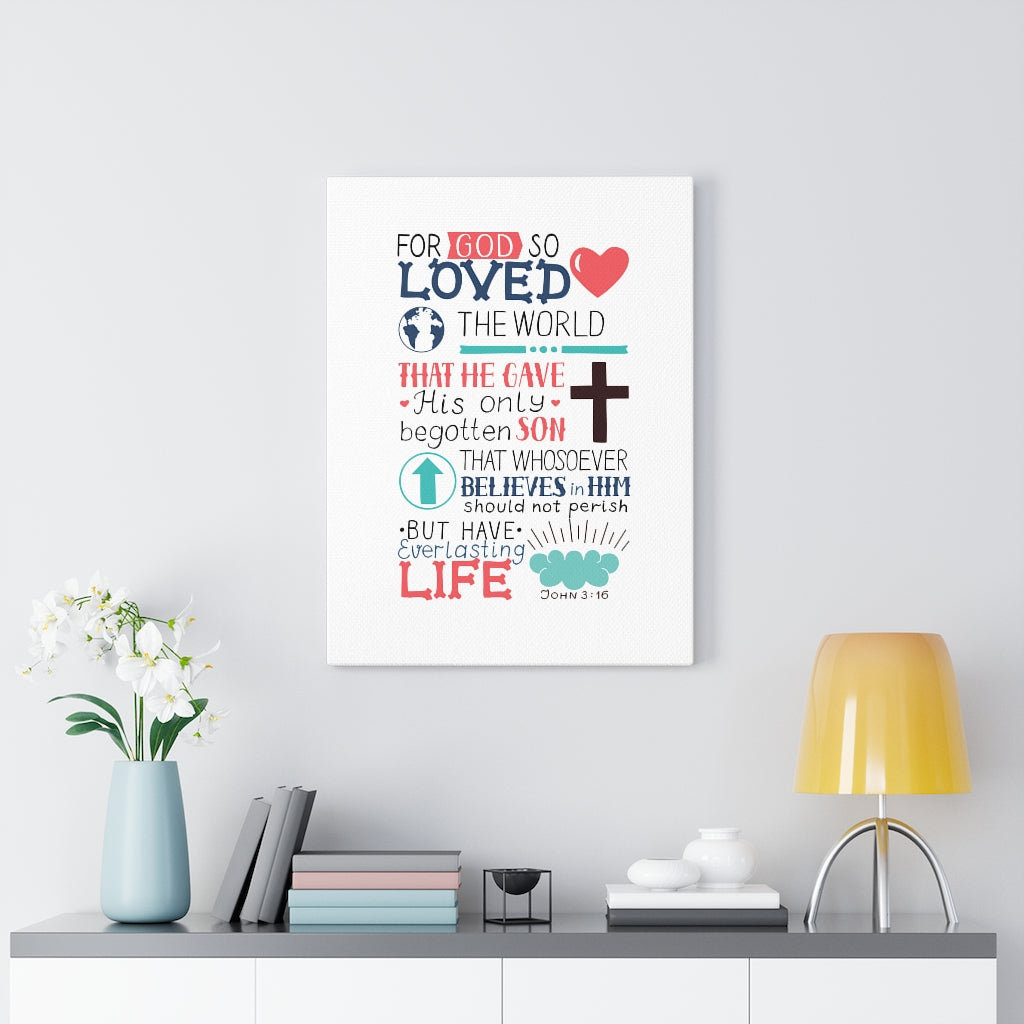 God So Loved John 3:16 - Wrapped Canvas Print