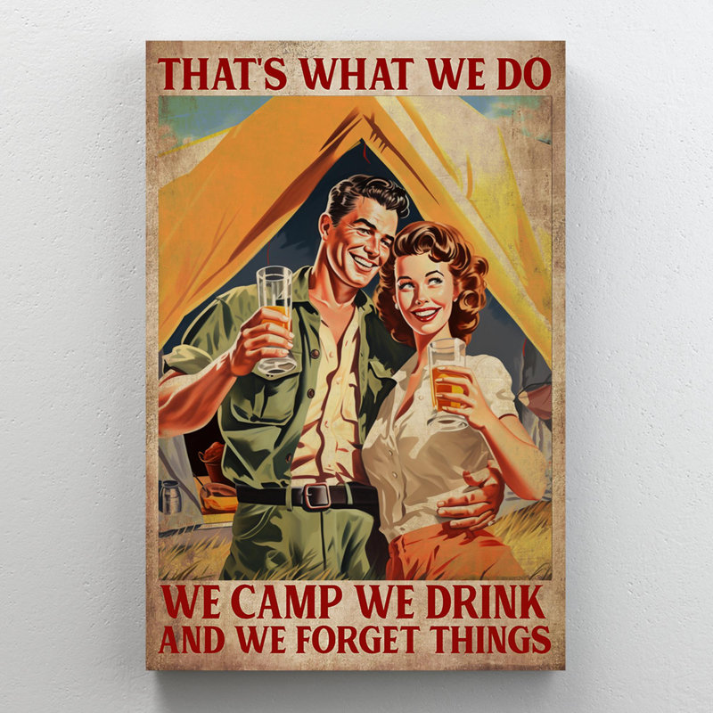 We Camp We Drink And We Forget Things - 1 pièce, impression d'art graphique rectangulaire sur toile tendue
