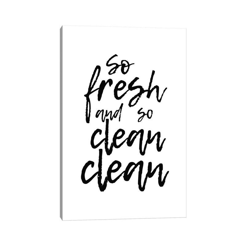 So Fresh And So Clean Clean - Wrapped Canvas Print, 152.5 cm H x 101.5 cm W