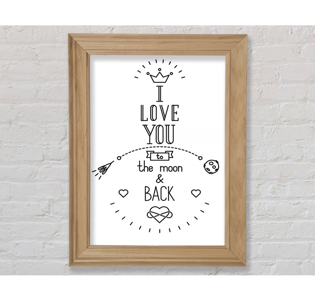 I Love You To The Moon And Back 4 - Drucken