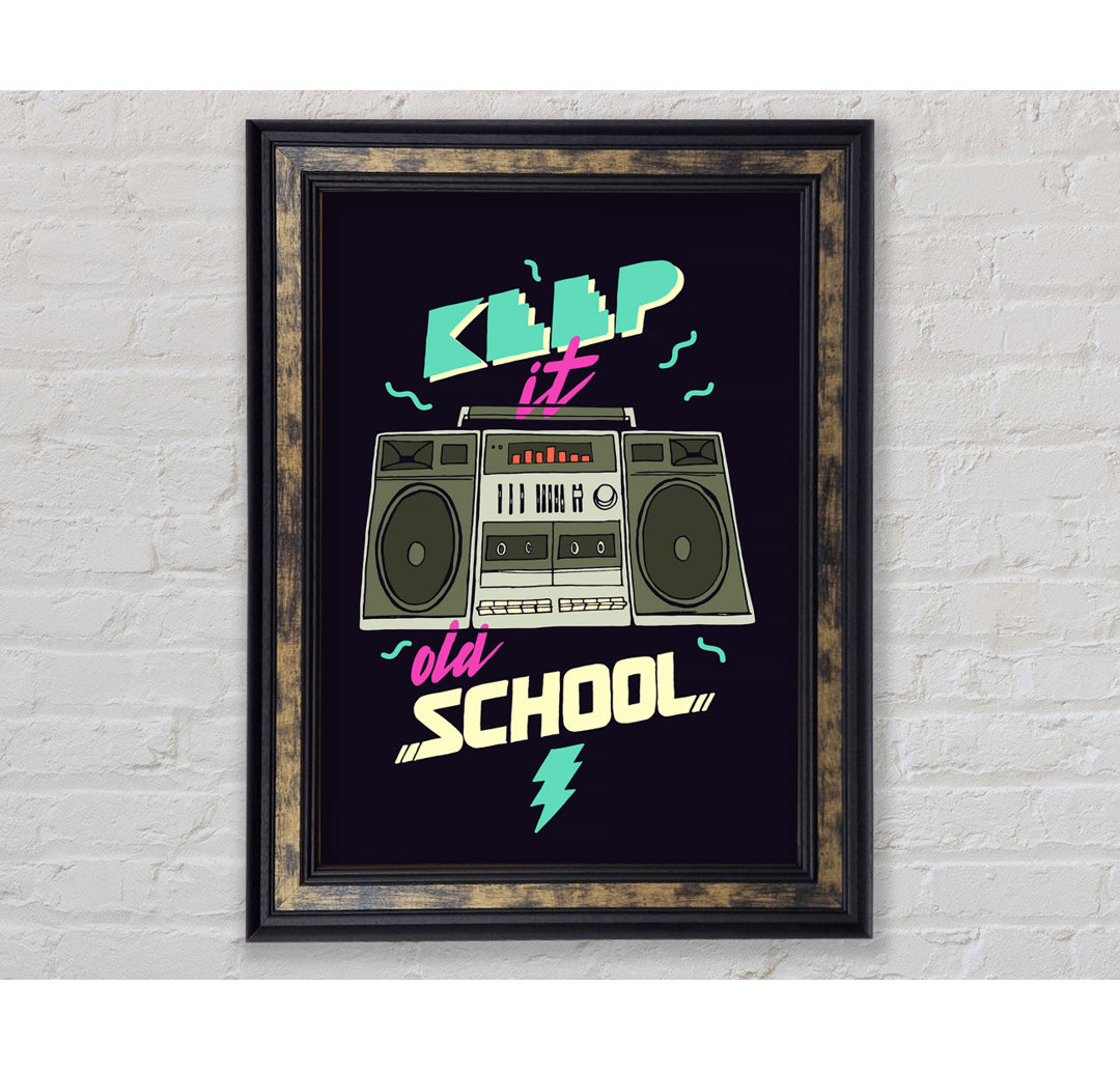 Keep It Old School - Single Picture Frame Typography