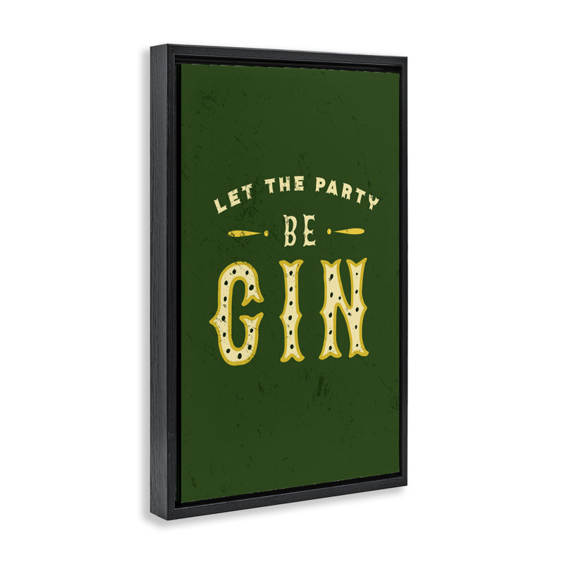 «Let Party Be Gin Pun Floater» par The Whiskey Ginger, Cadre flottant noir de jais, H 25 po x l 17 po