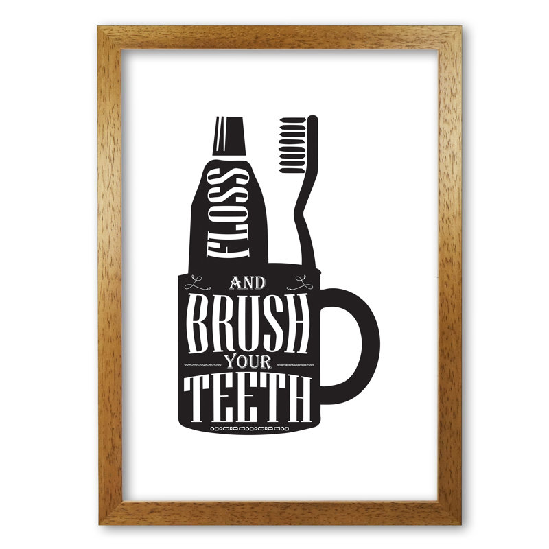 Brush Your Teeth 1 Piece Single Picture Frame Wall Art, 30 cm H x 21 cm W x 5 cm D, Honey Oak Frame