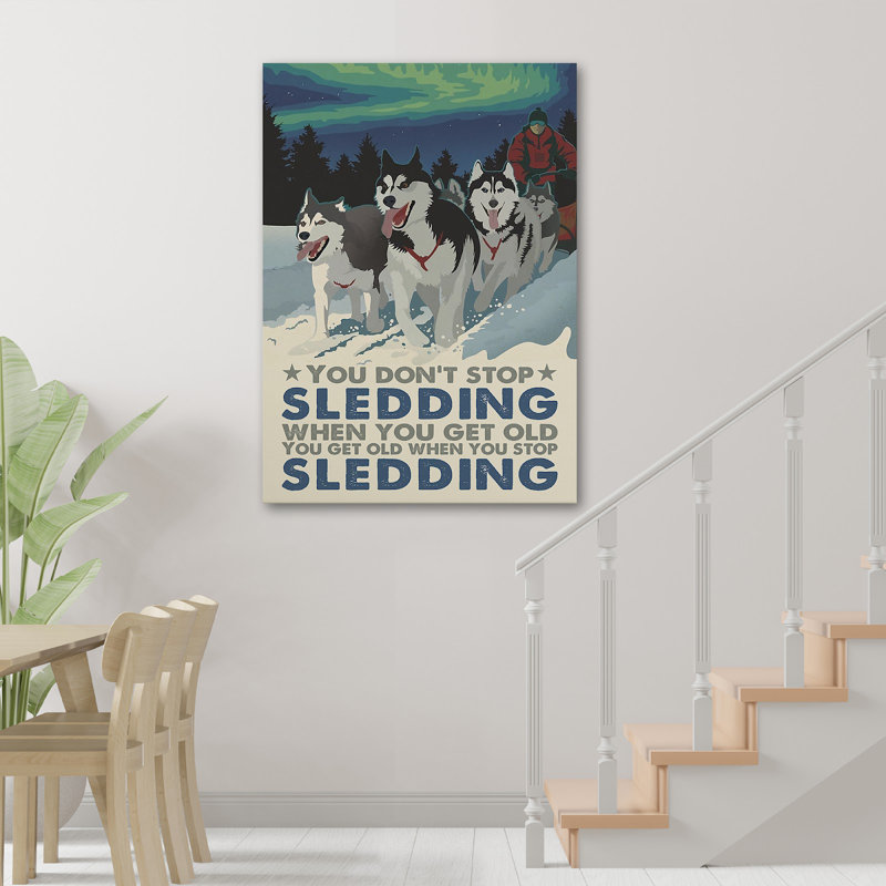 18_Huskies - Don't Stop Sledding When You Get Old Gallery, toile tendue - animaux, décor d'illustration, couloir noir, vert et blanc
