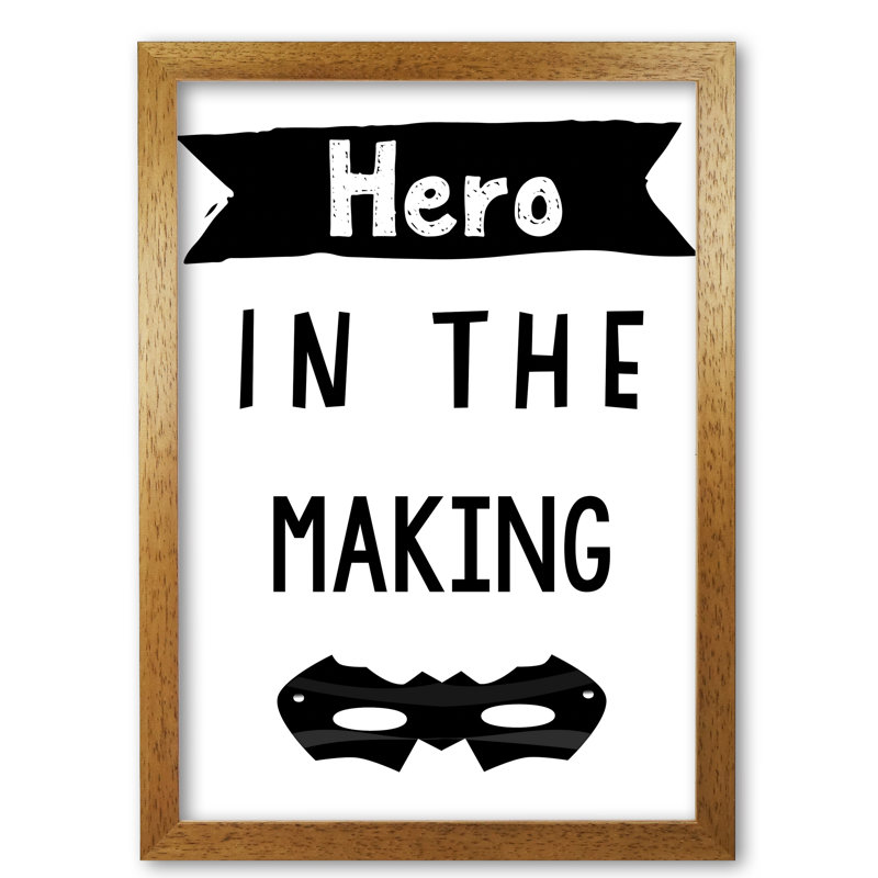 Hero In The Making - Print, Honey Oak Frame, 60 cm H x 42 cm W x 5 cm D