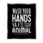 «Wash Your Hands Ya Filthy Animal», art mural sur toile typographique noir et blanc-1918827892-1918827894