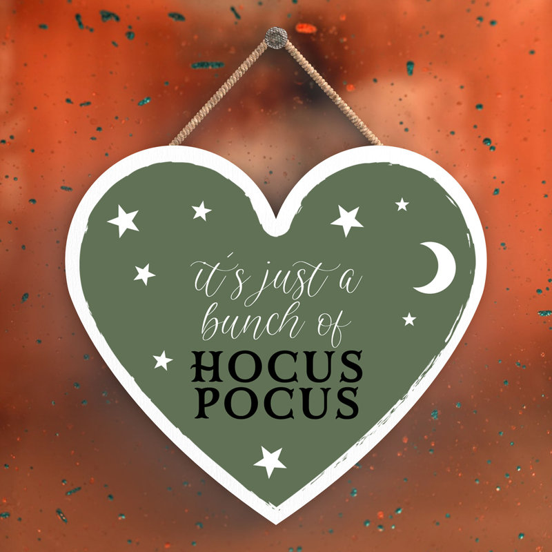 Its Just Hocus Pocus Wooden Heart Plaque, 10cm H x 9cm W x 0.5cm D