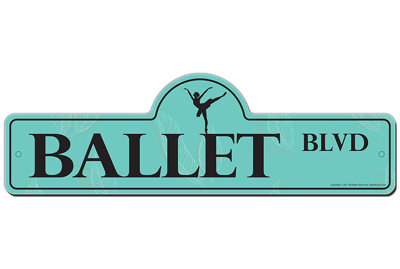 Ballet Street Sign Heavy Duty Plastic 6" X 18"