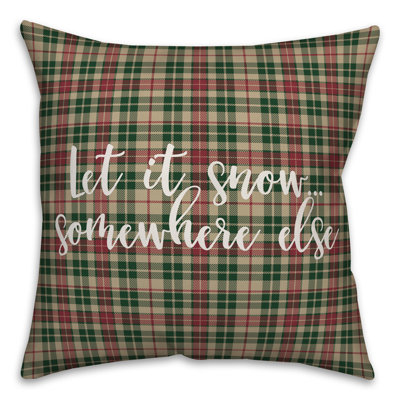  Coussin décoratif «Let it Snow Somewhere Else in Tartan Plaid»