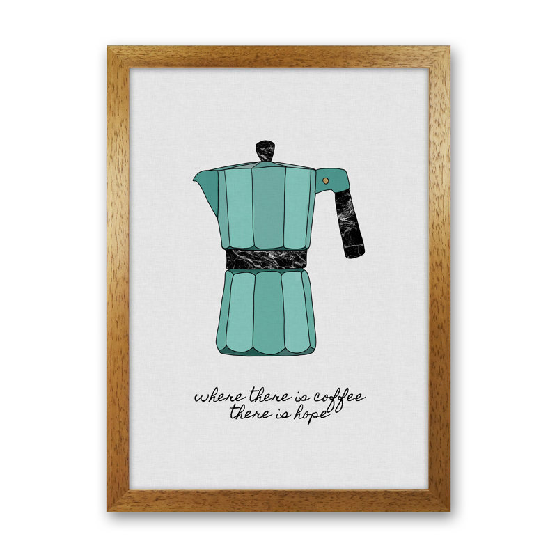 Where There Is Coffee by Orara - Print, Oak Framed, 59.4cm H x 42cm W x 3cm D