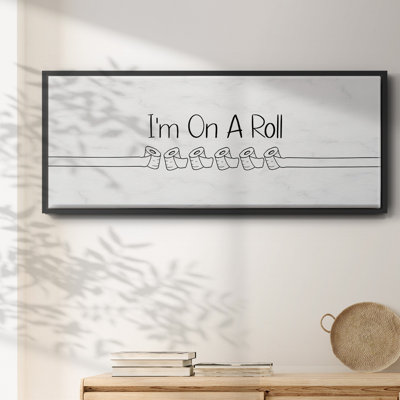 «I'm On A Roll», toile encadrée