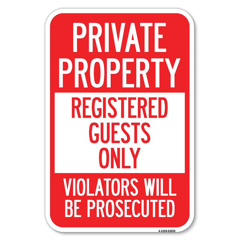 Registered Guests Only, Violators Will Be Prosecuted/23225, 18" H x 12" W x 1" D