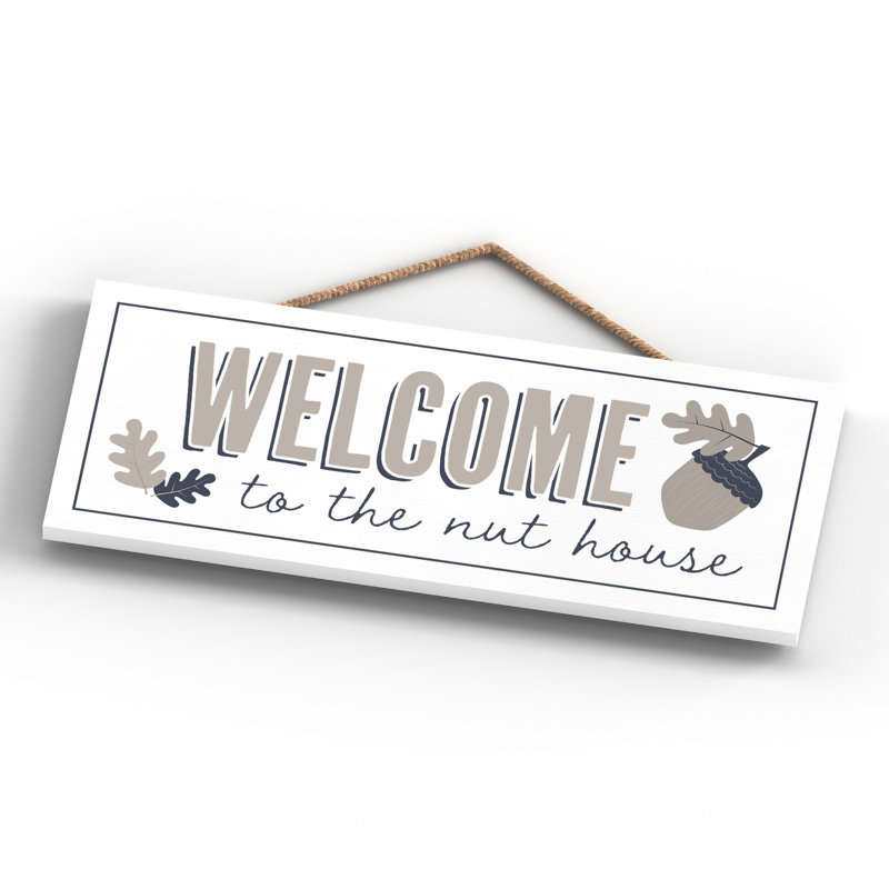 Vivid Squid Wholesale Welcome To The Nut House - No Frame Print on Wood