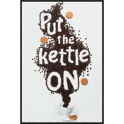 Put the Kettle On! by Dina Belenko - Picture Frame Textual Art Print on Canvas -  Global Gallery, GCF-466664-2030-175