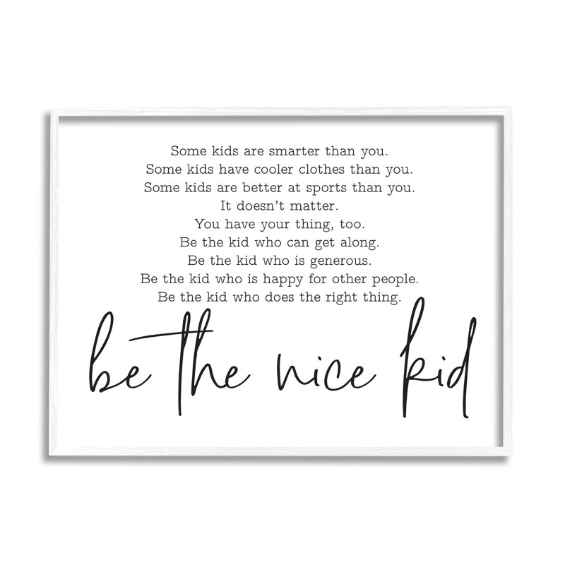«Be The Nice Kid Black and White Inspirational Word Design», impression, H 24 po x l 30 po, Giclée encadrée blanc bord de mer