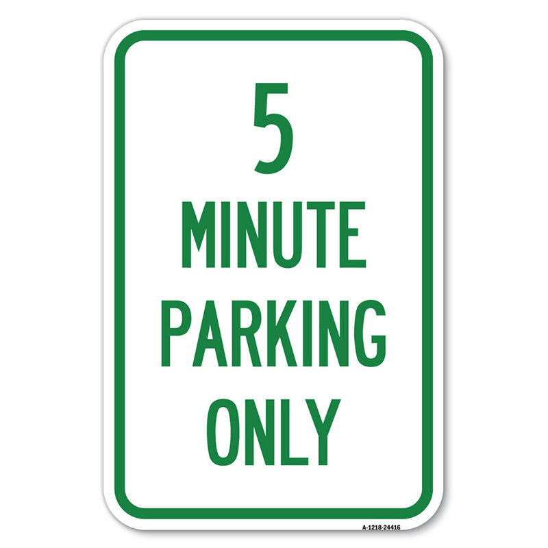 5 minutes de stationnement seulement / 24416, H 18 po x l 12 po x P 1 po