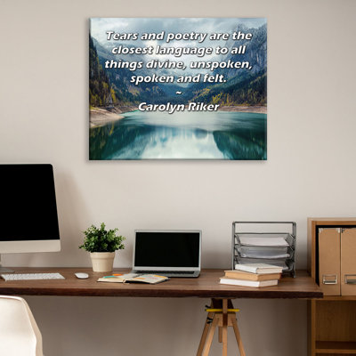Toile tendue de la galerie ArtsyQuotes par Carolyn Riker: «Les larmes et la poésie sont la langue la plus proche de tout ce qui est divin, non dit, dit et ressenti.»