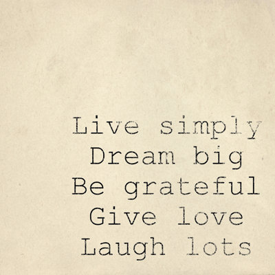 " Live Simply Dream Big IV "