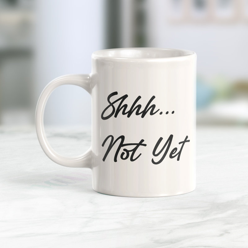Chut... Tasse à café pas toujours, 11 oz, Plastique