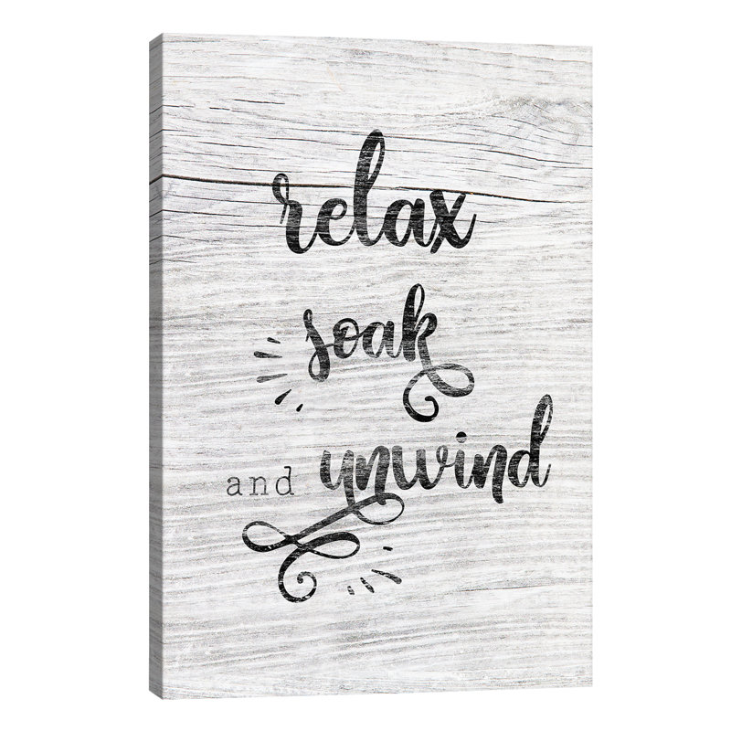 Relax Soak Unwind - Print on Canvas, 66.04 cm H x 45.72 cm W x 1.91 cm D, No Frame