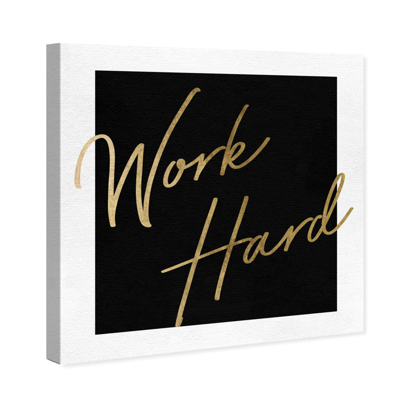 " Work Hard Gold ", Wrapped Canvas, 20'' H x 20'' W