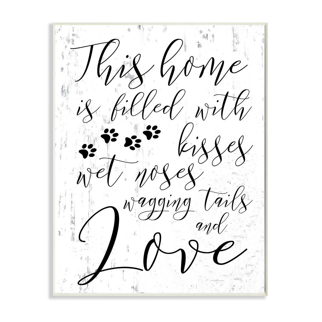 " Home Filled With Kisses And Wagging Tails Dogs " by Daphne Polselli Winston Porter 