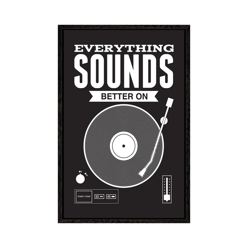 Everything Sounds Better On Vinyl - Black by Benton Park Prints - Print on Canvas, Black Framed, 152.5 cm H x 101.5 cm W
