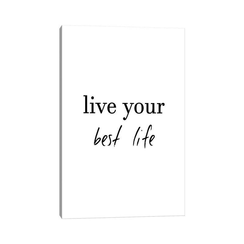 «Live Your Best Life» par Pixy, art textuel sur toile tendue, H 40 po x l 26 po x P 1,5 po